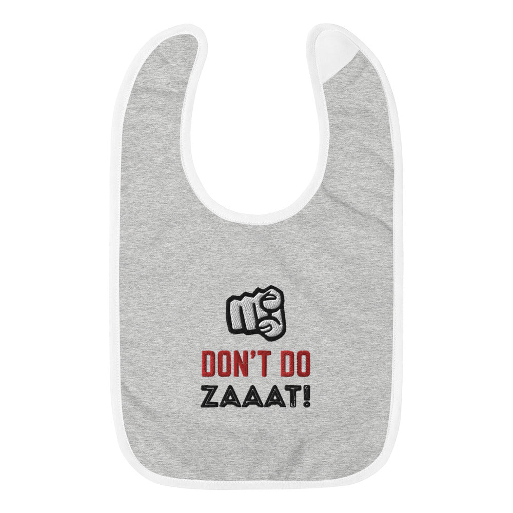 Don't Do Zaaat - Baby Bib