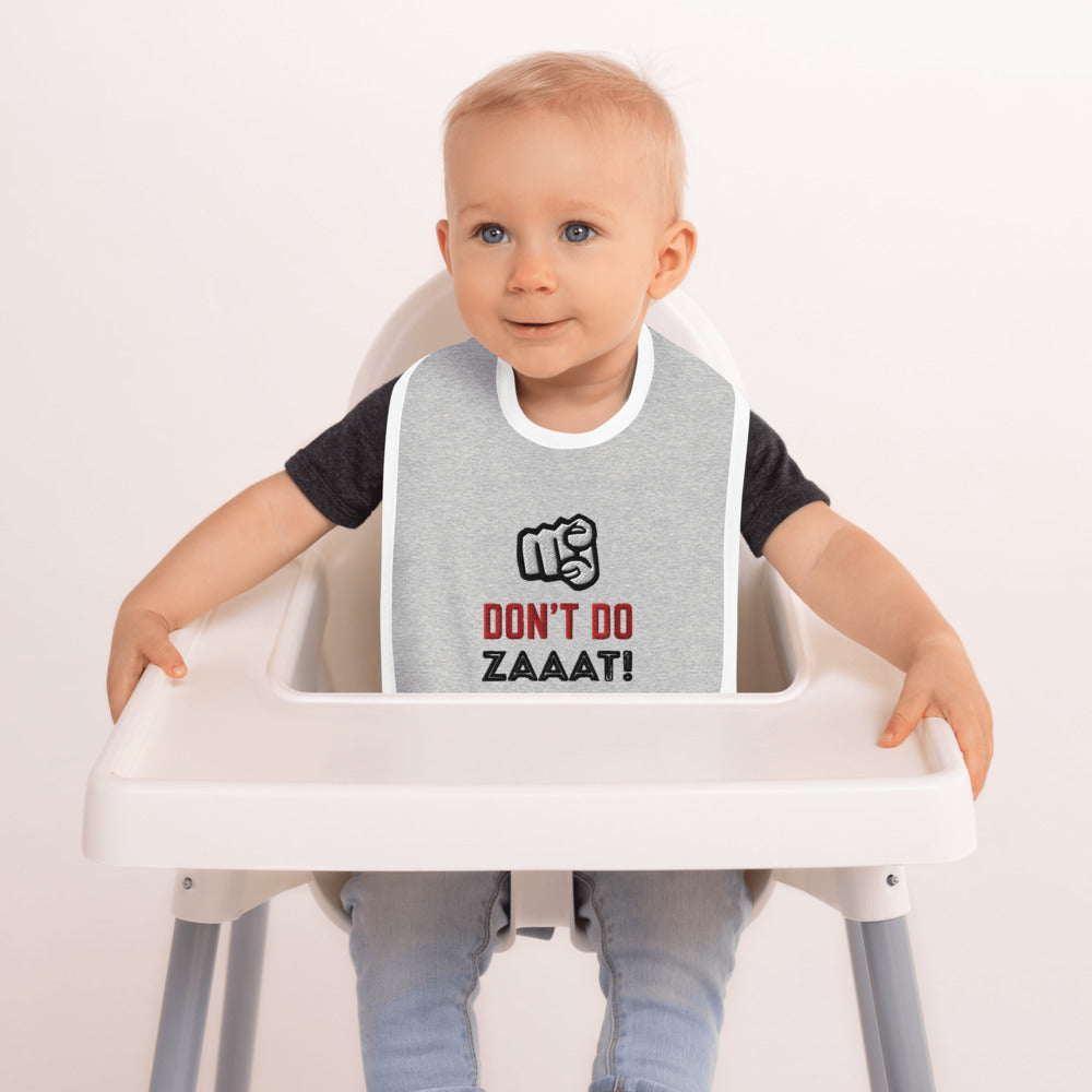 Don't Do Zaaat - Baby Bib