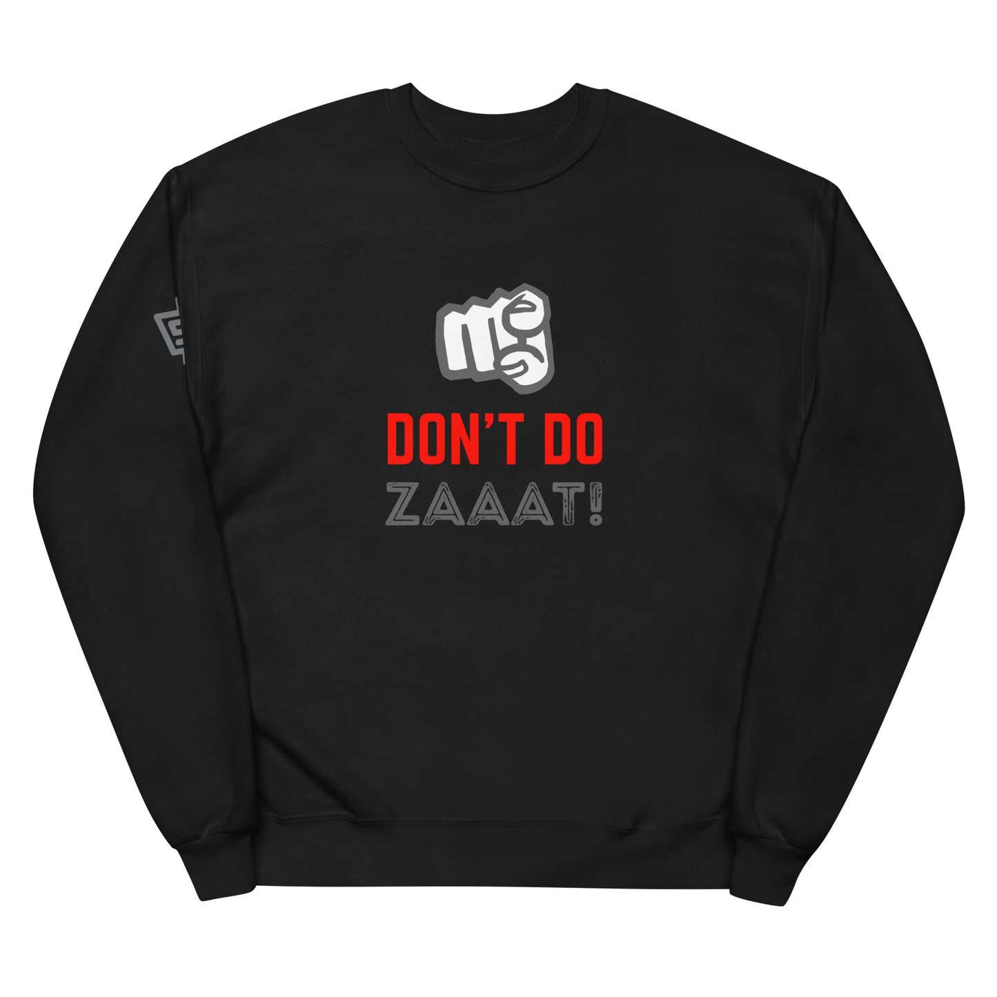 Don't Do Zaaat - Sweatshirt