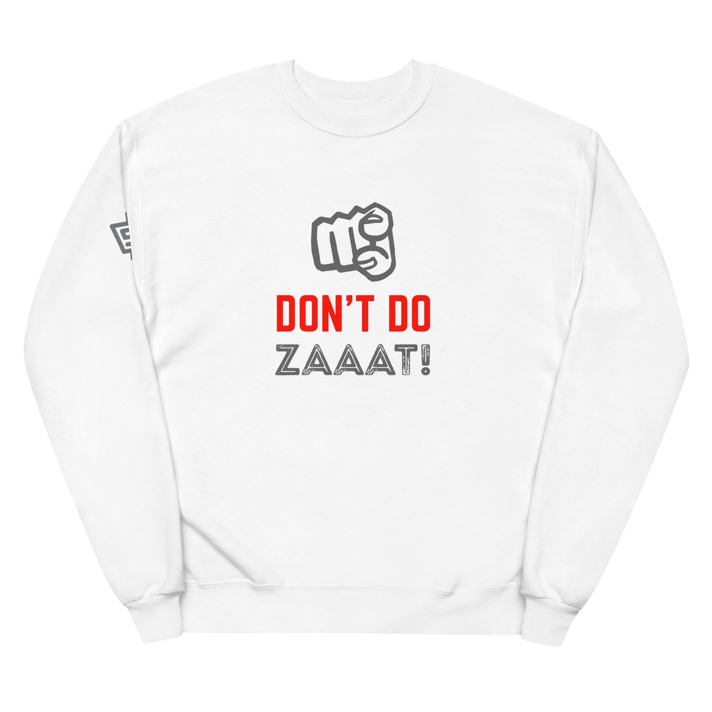 Don't Do Zaaat - Sweatshirt
