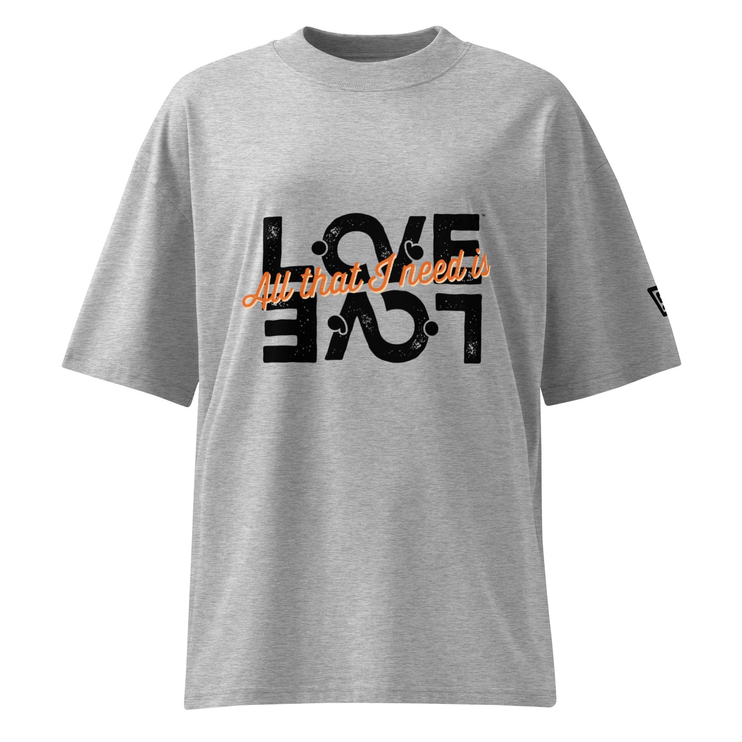All that I need is Love Hub Organic Oversized T-shirt