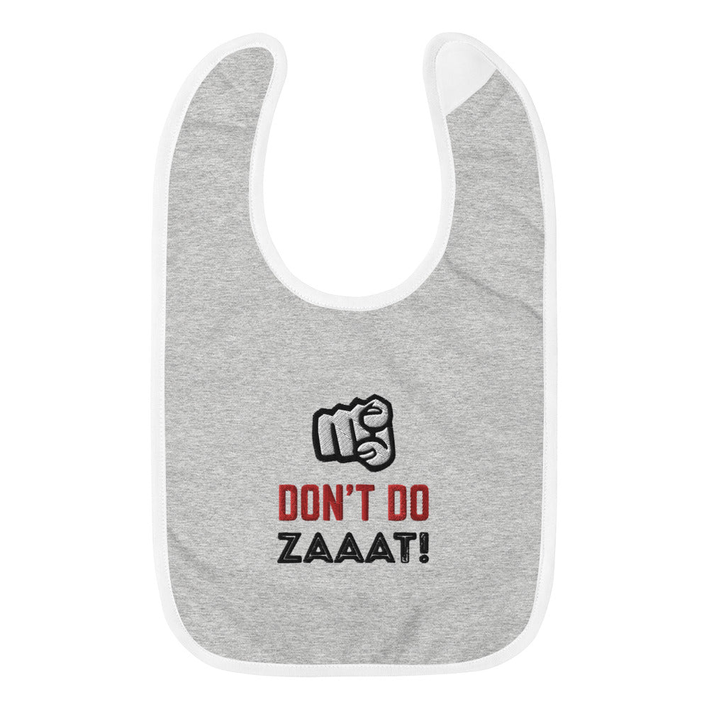 Don't Do Zaaat - Baby Bib