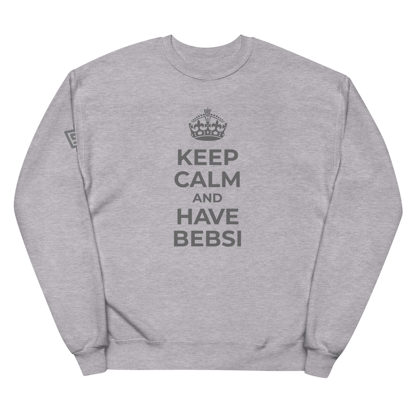 Keep Calm Bebsi - Sweatshirt